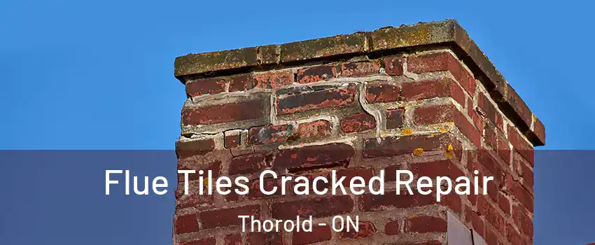  Flue Tiles Cracked Repair Thorold - ON