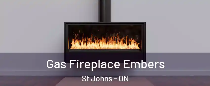  Gas Fireplace Embers St Johns - ON