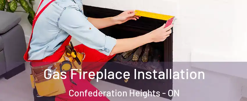  Gas Fireplace Installation Confederation Heights - ON