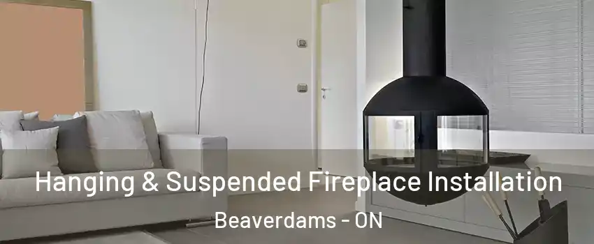  Hanging & Suspended Fireplace Installation Beaverdams - ON
