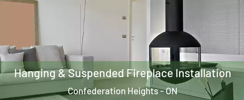  Hanging & Suspended Fireplace Installation Confederation Heights - ON