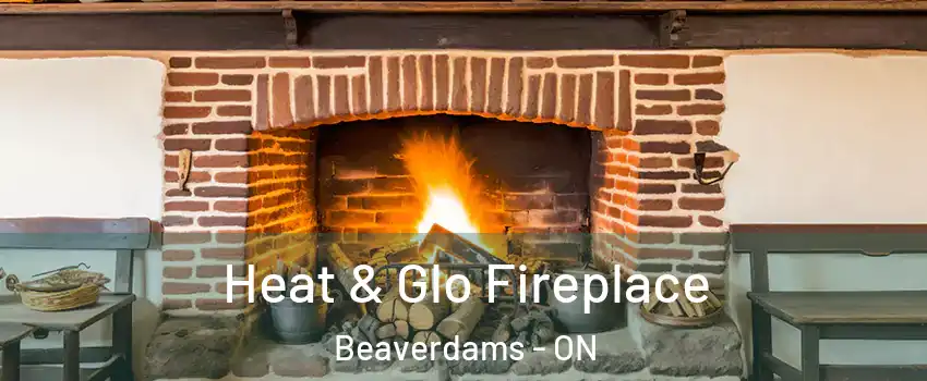  Heat & Glo Fireplace Beaverdams - ON