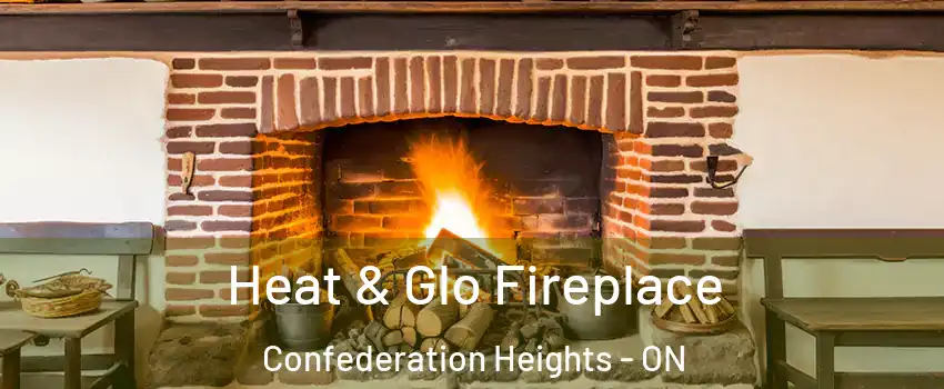  Heat & Glo Fireplace Confederation Heights - ON