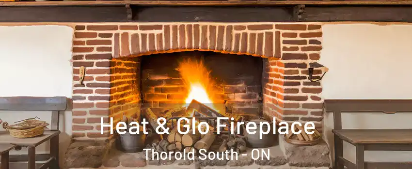  Heat & Glo Fireplace Thorold South - ON
