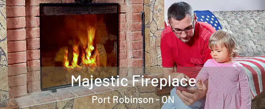  Majestic Fireplace Port Robinson - ON