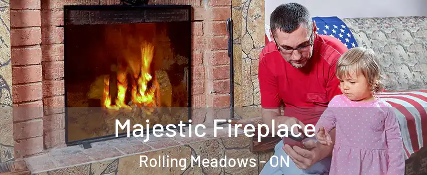  Majestic Fireplace Rolling Meadows - ON