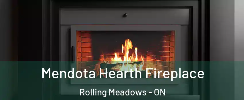  Mendota Hearth Fireplace Rolling Meadows - ON