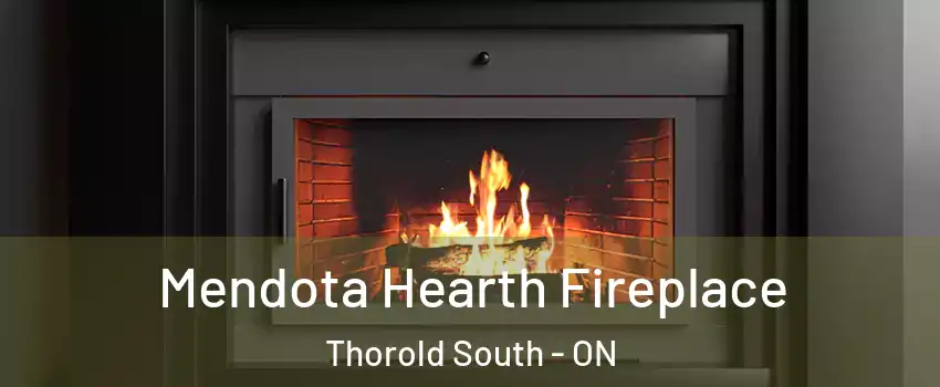  Mendota Hearth Fireplace Thorold South - ON