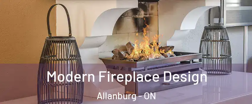  Modern Fireplace Design Allanburg - ON