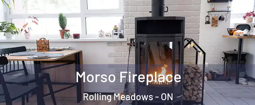  Morso Fireplace Rolling Meadows - ON