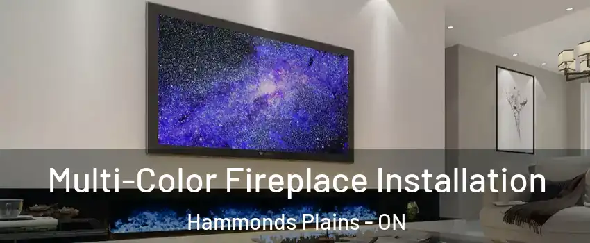  Multi-Color Fireplace Installation Hammonds Plains - ON