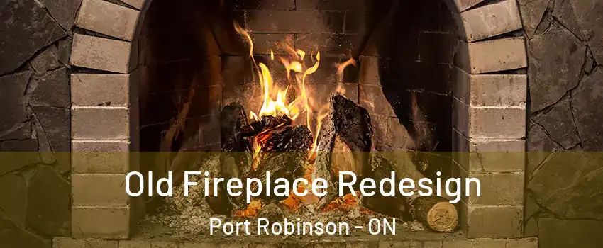  Old Fireplace Redesign Port Robinson - ON