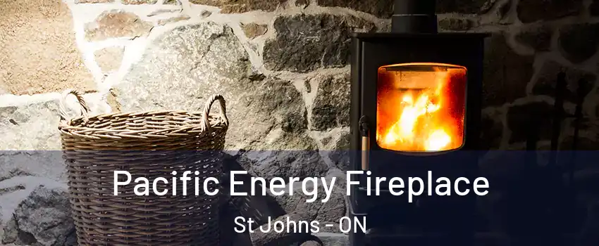  Pacific Energy Fireplace St Johns - ON