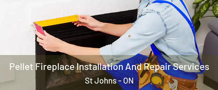  Pellet Fireplace Installation And Repair Services St Johns - ON