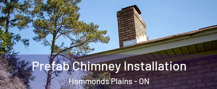  Prefab Chimney Installation Hammonds Plains - ON