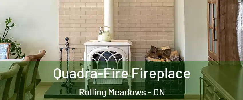  Quadra-Fire Fireplace Rolling Meadows - ON