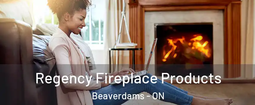  Regency Fireplace Products Beaverdams - ON