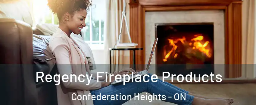  Regency Fireplace Products Confederation Heights - ON