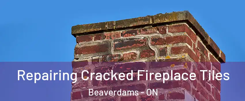  Repairing Cracked Fireplace Tiles Beaverdams - ON