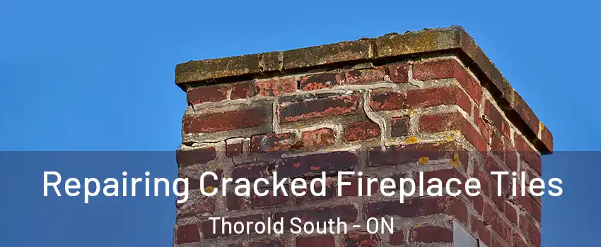  Repairing Cracked Fireplace Tiles Thorold South - ON