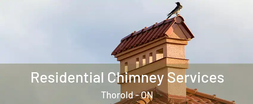  Residential Chimney Services Thorold - ON