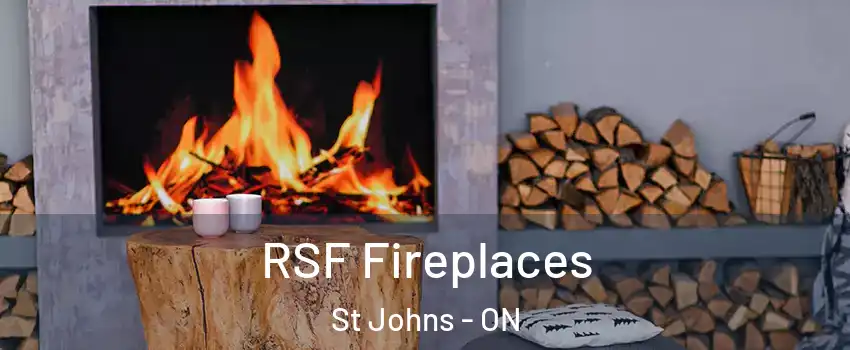  RSF Fireplaces St Johns - ON