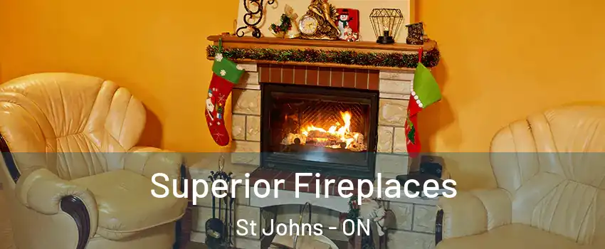  Superior Fireplaces St Johns - ON