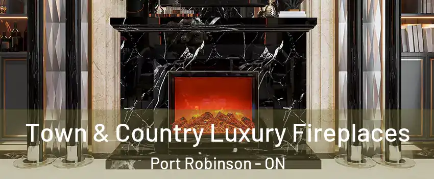  Town & Country Luxury Fireplaces Port Robinson - ON