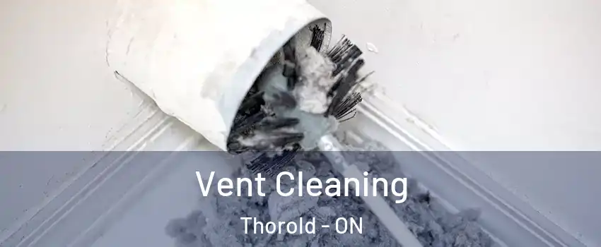  Vent Cleaning Thorold - ON
