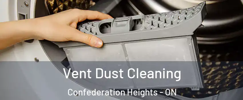  Vent Dust Cleaning Confederation Heights - ON