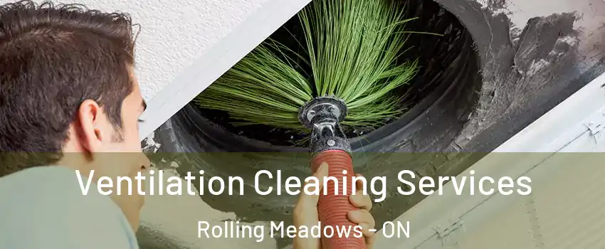  Ventilation Cleaning Services Rolling Meadows - ON