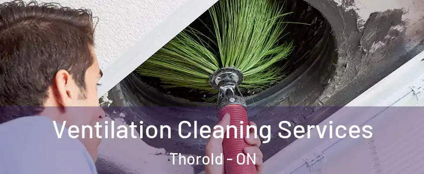  Ventilation Cleaning Services Thorold - ON