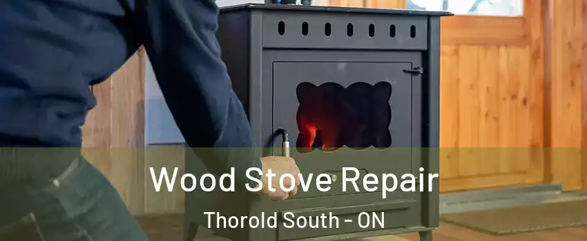  Wood Stove Repair Thorold South - ON